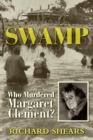 SWAMP : Who Murdered Margaret Clement? - Book