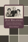 Just Relations : The Story of Mary Bennett's Crusade for Aboriginal Rights - Book