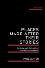 Places Made After Their Stories : Design and the art of choreotopography - Book