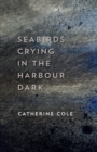 Seabirds Crying in the Harbour Dark - Book