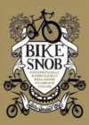 Bike Snob : Systematically and Mercilessly Realigning the World of Cycling - Book