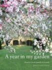 Year in My Garden : Flowers, Food, Family and Friends - Book