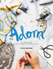 Adorn : 25 Stylish DIY Fashion Projects - Book
