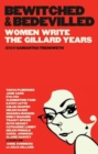 Bewitched and Bedevilled : Women Write the Gillard Years - Book