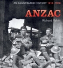 ANZAC : An Illustrated History 1914-1918 - Book