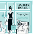 Fashion House: Illustrated interiors from the icons of style (Small Format) - Book