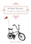 It's Never Too Late - eBook