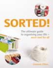 SORTED! :  The Ultimate Guide to Organising Your Life - Once and for All - eBook