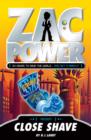 Zac Power : Close Shave - eBook