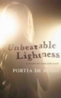 Unbearable Lightness: A Story of Loss and Gain - eBook