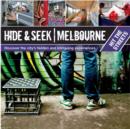 Hide & Seek Melbourne : Hit the Streets - eBook