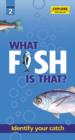 What Fish is That? (2nd ed) - eBook