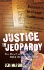 Justice In Jeopardy : The Unsolved Murder of Baby Deidre Kennedy - eBook