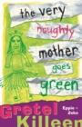 The Very Naughty Mother Goes Green - eBook