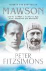 Mawson : And the Ice Men of the Heroic Age: Scott, Shackleton and Amundsen - Book