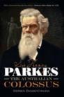 Sir Henry Parkes: The Australian Colossus - Book