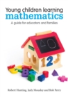 Young Children Learning Mathematics : A guide for educators and families - Book