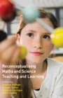 Reconceptualising Maths and Science Teaching and Learning - Book