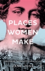 Places Women Make : Unearthing the contribution of women to our cities - eBook
