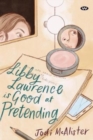 Libby Lawrence is Good at Pretending - Book