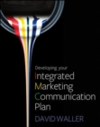 Developing your Integrated Marketing Communication Plan - Book