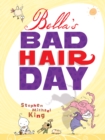 Bella'S Bad Hair Day - Book