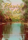 Playing in the Bush : Recreation and National Parks in New South Wales - Book