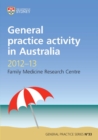 General Practice Activity in Australia 2012-13 : General Practice Series No. 33 - Book