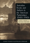 Australian Books and Authors in the American Marketplace 1840s-1940s - Book