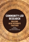 Community-Led Research : Walking New Pathways Together - Book