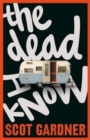 The Dead I Know - Book