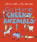 Go Home, Cheeky Animals! - Book