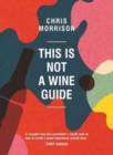 This Is Not a Wine Guide - Book