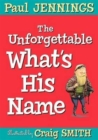 Unforgettable What's His Name - Book