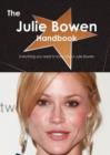 The Julie Bowen Handbook - Everything You Need to Know about Julie Bowen - Book