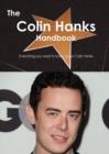 The Colin Hanks Handbook - Everything You Need to Know about Colin Hanks - Book