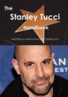 The Stanley Tucci Handbook - Everything You Need to Know about Stanley Tucci - Book