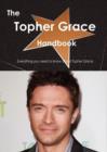 The Topher Grace Handbook - Everything You Need to Know about Topher Grace - Book