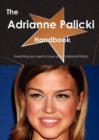 The Adrianne Palicki Handbook - Everything You Need to Know about Adrianne Palicki - Book