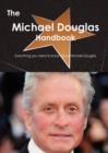 The Michael Douglas Handbook - Everything You Need to Know about Michael Douglas - Book