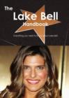 The Lake Bell Handbook - Everything You Need to Know about Lake Bell - Book