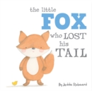 Little Fox Who Lost His Tail - Book