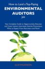 How to Land a Top-Paying Environmental Auditors Job : Your Complete Guide to Opportunities, Resumes and Cover Letters, Interviews, Salaries, Promotions - Book