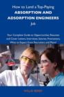 How to Land a Top-Paying Absorption and Adsoprtion Engineers Job : Your Complete Guide to Opportunities, Resumes and Cover Letters, Interviews, Salarie - Book