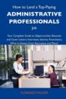 How to Land a Top-Paying Administrative Professionals Job : Your Complete Guide to Opportunities, Resumes and Cover Letters, Interviews, Salaries, Prom - Book