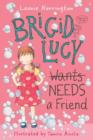 Brigid Lucy : Brigid Lucy Needs A Best Friend - eBook