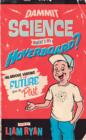 Dammit Science, Where's My Hoverboard? - eBook