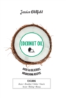 Coconut Oil : Over 60 Delicious, Nourishing Recipes - eBook