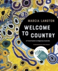 Marcia Langton: Welcome to Country : A Travel Guide to Indigenous Australia - eBook