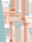 Rome Precincts : A Curated Guide to the City's Best Shops, Eateries, Bars and Other Hangouts - eBook